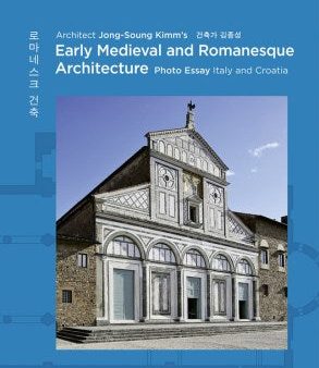 Architect Jong Soung Kimm?s Early Medieval and Romanesque Architecture Online