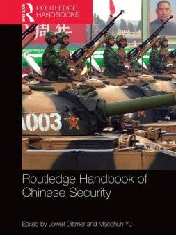 Routledge Handbook of Chinese Security Cheap