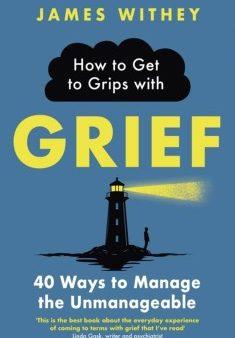 How to Get to Grips With Grief For Cheap