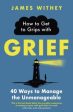 How to Get to Grips With Grief For Cheap