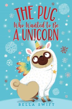 The Pug Who Wanted to Be a Unicorn Online