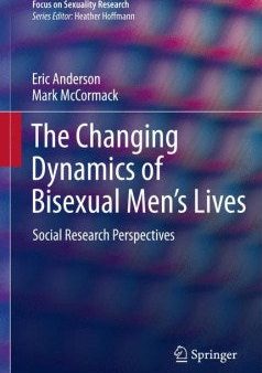 The Changing Dynamics of Bisexual Men s Lives Online now